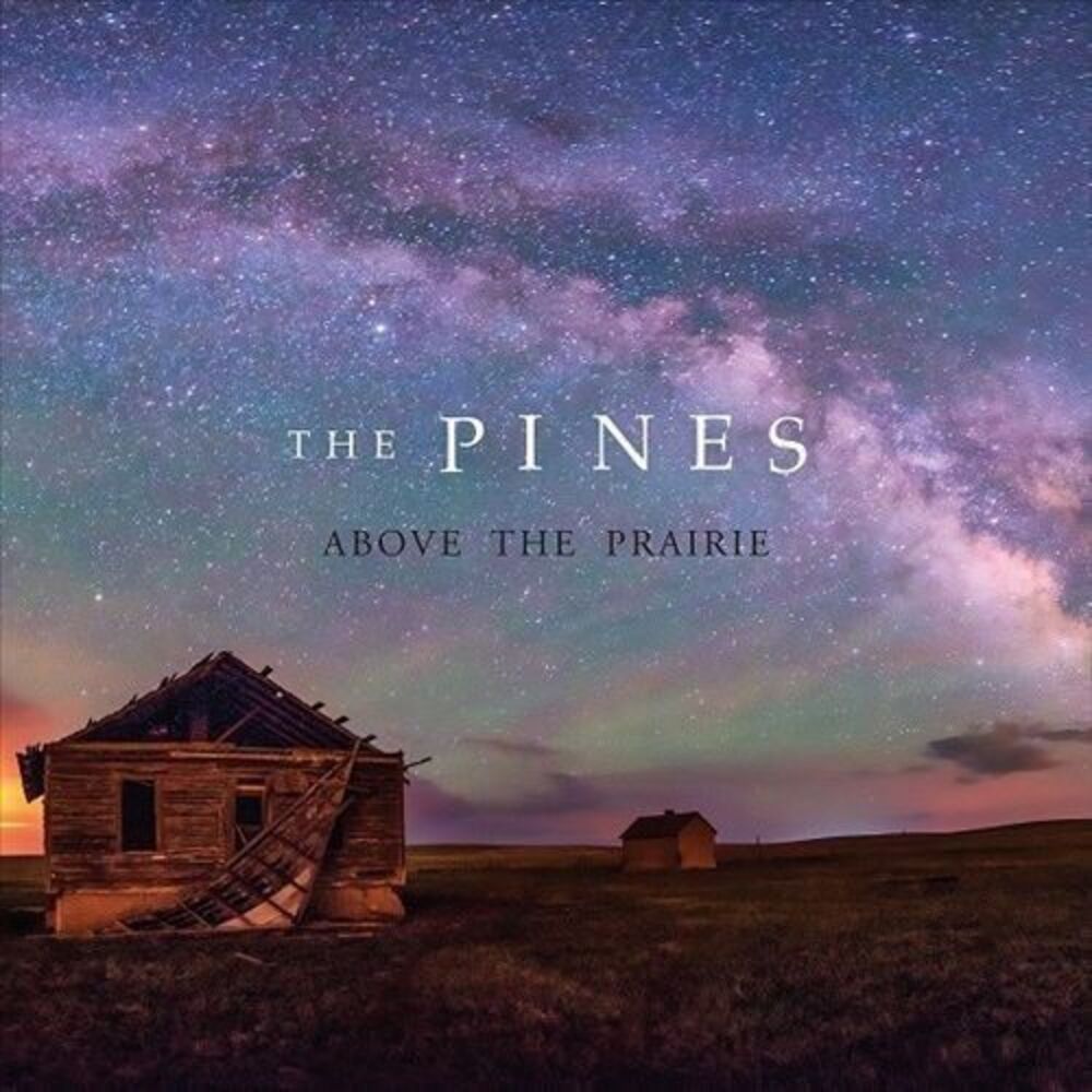 The Pines - Above the Prairie  CD